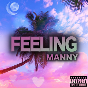 Album Feeling (Explicit) from Manny