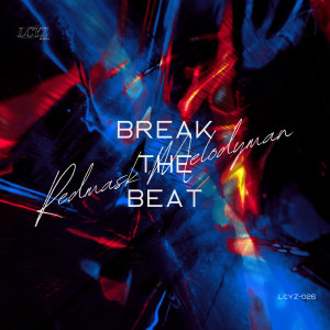 Listen to Break The Beat song with lyrics from 我每天早起然後開始尖叫
