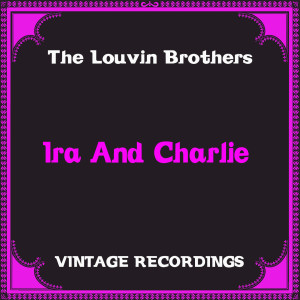 The Louvin Brothers的專輯Ira and Charlie (Hq Remastered)