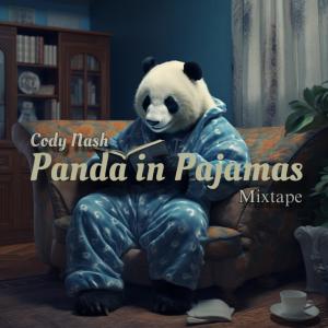 Cody Nash的專輯Panda In Pajamas Mixtape (Explicit)