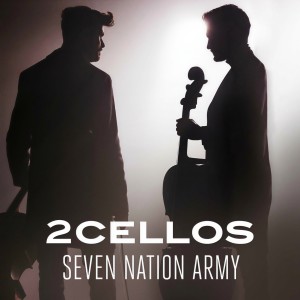 收聽2CELLOS的Seven Nation Army歌詞歌曲