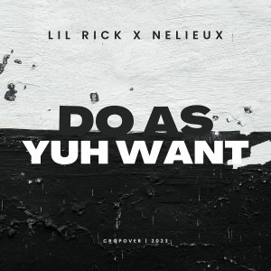 อัลบัม Do as Yuh Want ศิลปิน Lil Rick