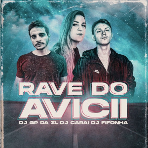 Dengarkan lagu Rave do Avicii (Explicit) nyanyian DJ CARAI dengan lirik
