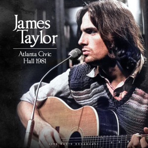 James Taylor的專輯Atlanta Civic Hall 1981 (live)