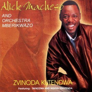 收聽Alick Macheso的Nguva Yekutenda歌詞歌曲