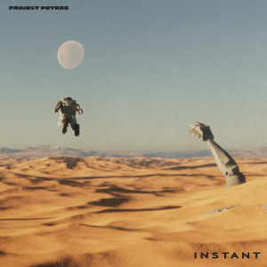 收听Project Peters的INSTANT歌词歌曲