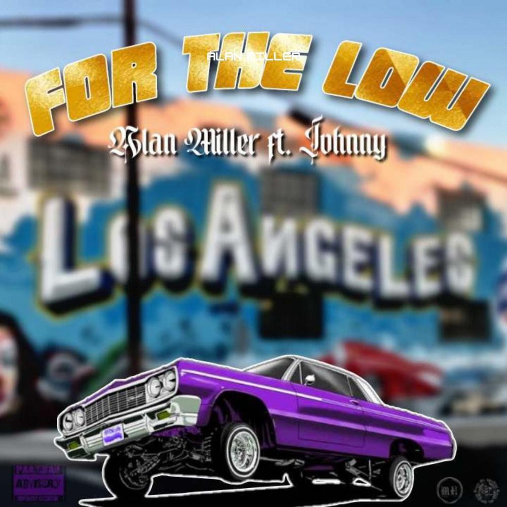 For The Low (feat. JOHNNY) (Explicit)