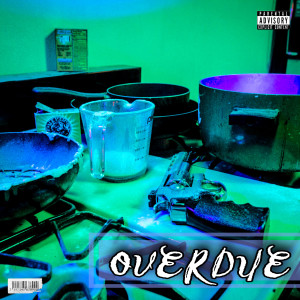 收听Cityboy Chop的Overdue (Explicit)歌词歌曲