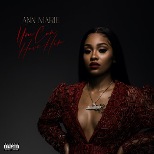 อัลบัม You Can Have Him (Explicit) ศิลปิน Ann Marie