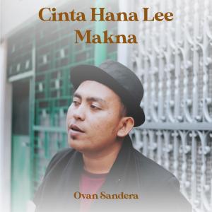 Album Cinta Hana Lee Makna from Ovan Sandera