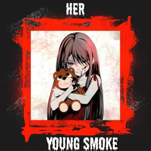อัลบัม Her (Explicit) ศิลปิน Young Smoke