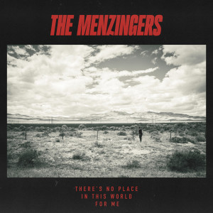 Dengarkan lagu There's No Place In This World For Me nyanyian The Menzingers dengan lirik