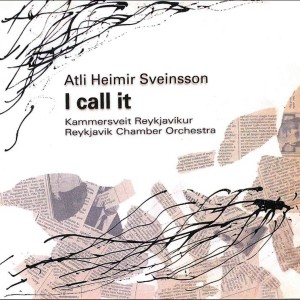 Album Atli Heimir Sveinsson: I call it from 