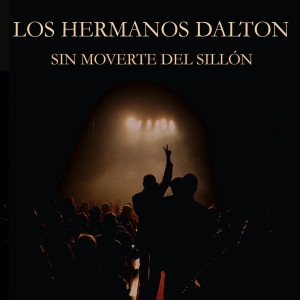 อัลบัม Sin Moverte del Sillón (En Vivo) ศิลปิน Los Hermanos Dalton