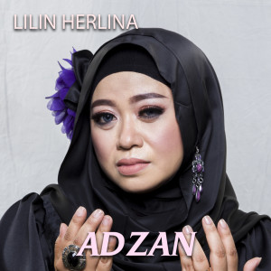 Dengarkan Adzan lagu dari Lilin Herlina dengan lirik