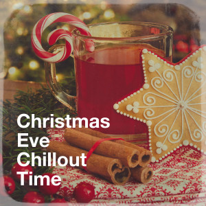 Album Christmas Eve Chillout Time oleh Christmas Songs Music