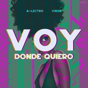 收聽A-Lectro的Voy Donde Quiro歌詞歌曲
