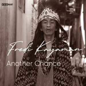 Dengarkan Another Chance lagu dari Fredi Kayaman dengan lirik