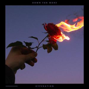 收听Hyperation的Down For More歌词歌曲