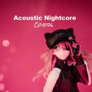 Nightcore Dreams的專輯Acoustic Nightcore Covers