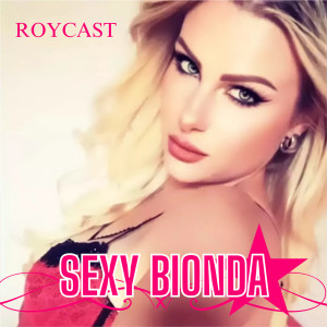 Album Sexy Bionda from ROYCAST