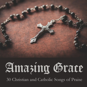 Catholic Piano Maestro的專輯Amazing Grace: 30 Christian and Catholic Songs of Praise