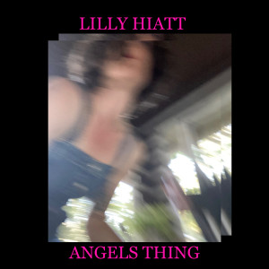 ดาวน์โหลดและฟังเพลง Angels Thing พร้อมเนื้อเพลงจาก Lilly Hiatt