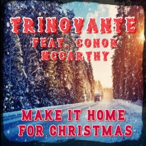 Listen to Make It Home for Christmas song with lyrics from TrinoVante