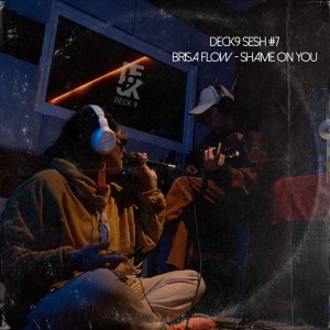 Listen to Sesh #7 - Shame on You (Explicit) song with lyrics from Brisa Flow