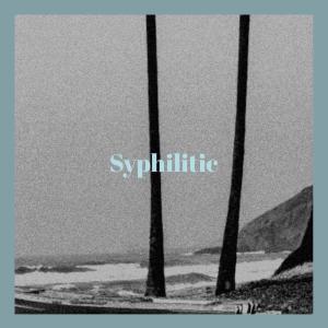 ดาวน์โหลดและฟังเพลง Syphilitic พร้อมเนื้อเพลงจาก Pilina
