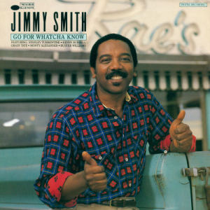 Jimmy Smith的專輯Go For Whatcha Know