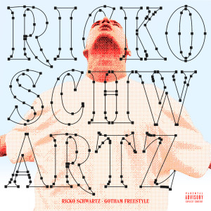 收聽Ricko Schwartz的Gotham (Freestyle) (Explicit)歌詞歌曲