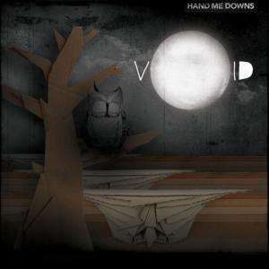 Listen to Void song with lyrics from Hand Me Downs