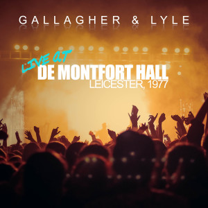 Gallagher And Lyle的專輯Live At De Montfort Hall, Leicester 1977