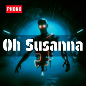 Dengarkan lagu Oh Susanna (Phonk) nyanyian DJHY dengan lirik