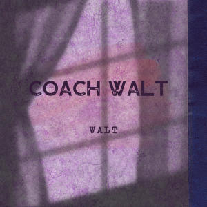 Coach Walt (Explicit)