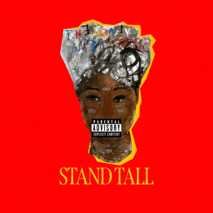 Rapsody的專輯Stand Tall (Explicit)