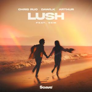 ดาวน์โหลดและฟังเพลง Lush (feat. SEM) พร้อมเนื้อเพลงจาก Chris Ruo