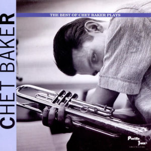 Chet Baker的專輯The Best Of Chet Baker Plays