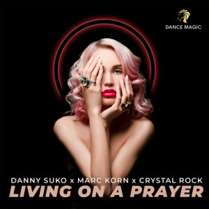 Dengarkan Living on a Prayer (Extended Club Mix) lagu dari Danny Suko dengan lirik