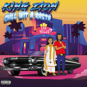 King Zion的专辑Chill Wita Rasta (Explicit)
