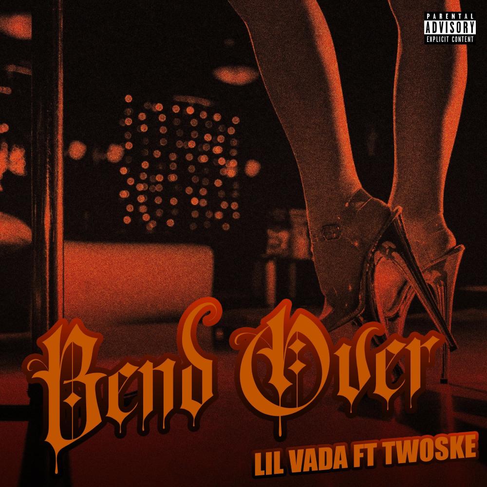 Bend Over (feat. Twoske) (Explicit)