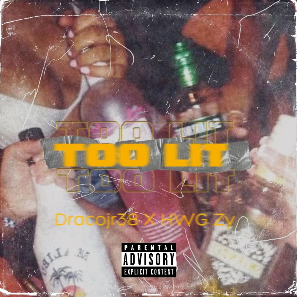 Too lit (feat. HWG Zy) (Explicit)