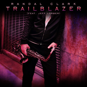 Album Trailblazer oleh Jeff Lorber