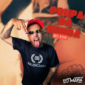 DJ Mayk的專輯Poupa da Bunda (Explicit)
