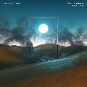 收聽Duke & Jones的Fall Right In(feat. Sydnee Carter)歌詞歌曲