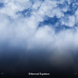 Album !!!!" Ethereal Equinox "!!!! from White Noise Baby Sleep Music