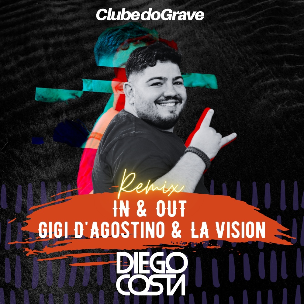 Gigi d'Agostino & La Vision - In & Out (Dj Diego Costa Remix)