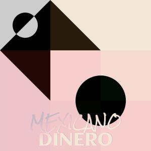 Various Artists的專輯Mexicano Dinero