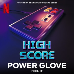 Album Feel It (Music from the Netflix Original Series High Score) oleh Power Glove